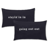 Stay In Go Out Pillowcases Pair